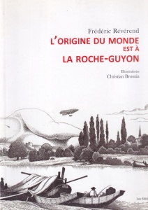 Frederic Reverend - L'origine du monde est à La Roche-Guyon