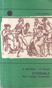 G. Bratescu, M. Lucian - Epidemiile de-a lungul timpurilor