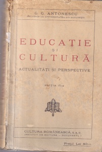 G.G. Antonescu - Educatie si cultura. Actualitati si perspective (editie veche)