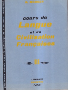 G. Mauger - Cours de langue et de civilisation francaises, volum 3
