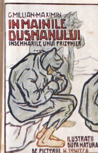 G.Millian-Maximin - In mainile dusmanului. Insemnarile unui prizonier. Ilustratii dupa natura de pictorul N. Tonitza (1920)