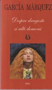 Gabriel Garcia Marquez - Despre dragoste si alti demoni