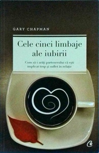 Gary Chapman - Cele cinci limbaje ale iubirii (2015)
