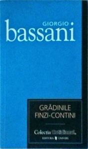 Giorgio Bassani - Gradinile Finzi-Contini (2007)