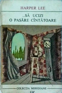 Harper Lee - ...Sa ucizi o pasare cantatoare