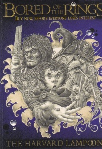 Harvard Lampoon - Bored Of The Rings: A Parody of J. R.R. Tolkien's "The Lord of the Rings"