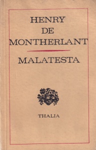 Henry de Montherlant - Malatesta
