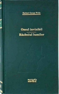 Herbert George Wells - Omul invizibil. Razboiul lumilor
