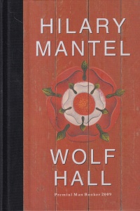 Hilary Mantel - Wolf Hall
