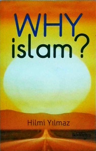 Hilmi Yilmaz - Why Islam?