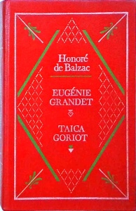 Honore De Balzac - Eugenie Grandet. Taica Goriot