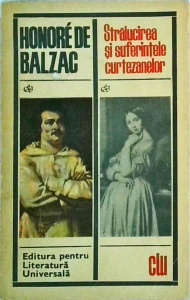 Honore de Balzac - Stralucirea si suferintele curtezanelor