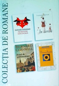 Howard Roughan - Promisiune mincinoasa, Stephanie Gertler - In deriva, Bernard Cornwell - Hotul de spanzuratoare, Richard Paul Evans - Floarea-Soarelui