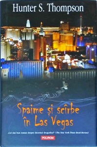 Hunter S. Thompson - Spaime si scarbe in Las Vegas