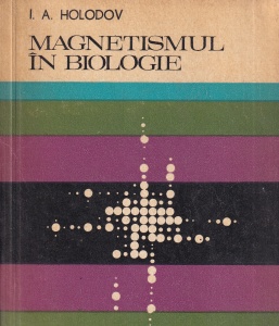 I. A. Holodov - Magnetismul in biologie