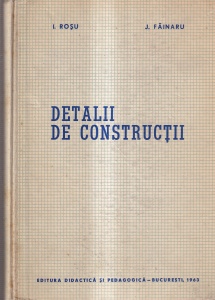 I. Rosu, J. Fainaru - Detalii de constructii
