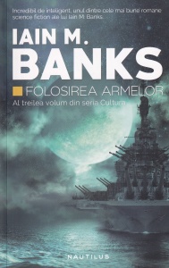 Iain M. Banks - Folosirea armelor