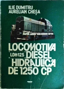 Ilie Dumitru, Aurelian Chesa - Locomotiva diesel hidraulica de 1250 CP