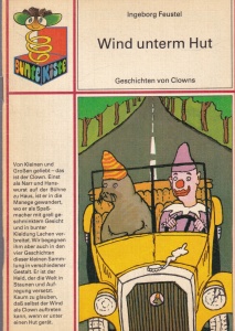 Ingeborg Feustel - Wind unterm Hut: Geschichten von Clowns
