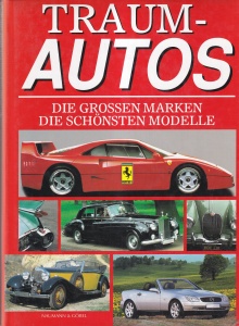 Ingo Seiff - Traumautos. Die grossen Marken die schonsten Modelle