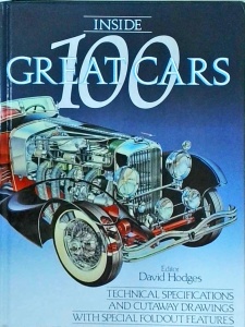 Inside 100 Great Cars. Technical specification and cutaway drawings with special foldout features