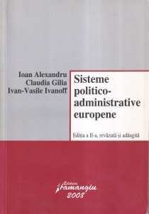 Ioan Alexandru, Claudia Gilia, Ivan-Vasile Ivanoff - Sisteme politico-administrative europene