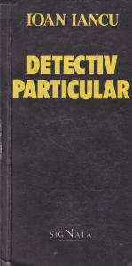 Ioan Iancu - Detectiv particular