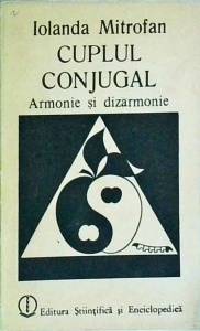 Iolanda Mitrofan - Cuplul conjugal. Armonie si dizarmonie