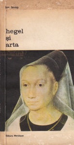 Ion Ianosi - Hegel si arta