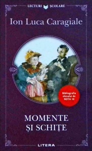 Ion Luca Caragiale - Momente si schite (2018)
