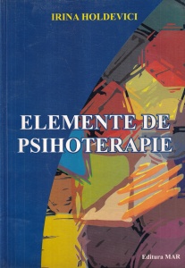 Irina Holdevici - Elemente de psihoterapie