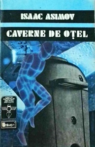Isaac Asimov - Caverne de otel