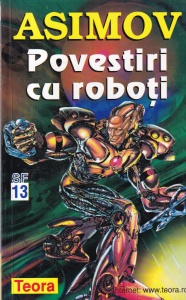 Isaac Asimov - Povestiri cu roboti (1999)