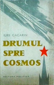 Iuri Gagarin - Drumul spre Cosmos