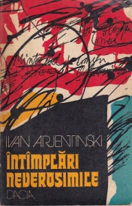 Ivan Arjentinski - Intamplari neverosimile