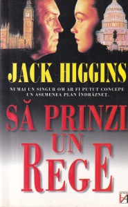 Jack Higgins - Sa prinzi un rege
