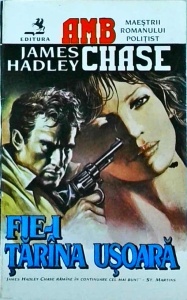 James Hadley Chase - Fie-i tarina usoara