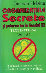 Jan Van Helsing - Organizatiile secrete si puterea lor in secolul XX