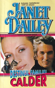 Janet Dailey - Destinul familiei Calder