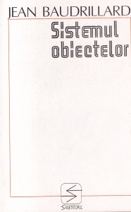 Jean Baudrillard - Sistemul obiectelor