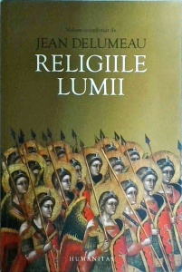 Jean Delumeau - Religiile lumii