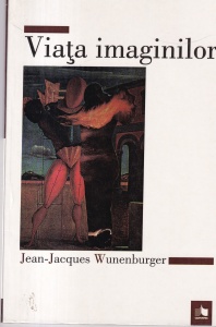 Jean-Jacques Wunenburger - Viata imaginilor