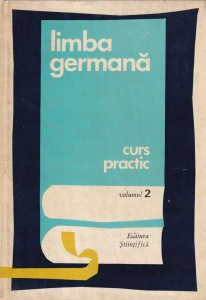 Jean Livescu, Emilia Savin, Basilius Abager - Limba germana. Curs practic, volumul 2