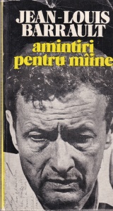 Jean-Louis Barrault - Amintiri pentru maine