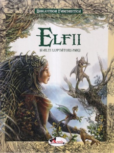 Jean-Luc Bizien - Elfii si alti luptatori-magi, ilustratii de Caroline Picard