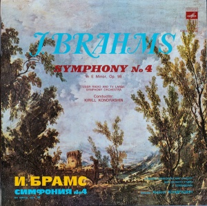 Johannes Brahms – Symphony No. 4 In E Minor, Op. 98. USSR Radio and Television Large Symphony Orchestra, conductor Kirill Kondrashin*