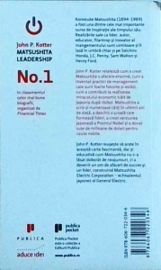 John Kotter - Matsushita leadership. Ce avem de invatat de la cel mai remarcabil antreprenor al secolului 20 (2008) - Img 2