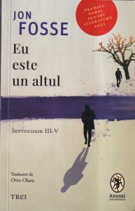 Jon Fosse - Eu este un altul. Septologie III-V