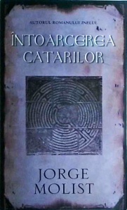 Jorge Molist - Intoarcerea catarilor