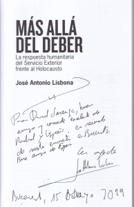 Jose Antonio Lisbona - Mas alla del deber: La respuesta humanitaria del Servicio Exterior frente al Holocauso (cu autograful autorului)